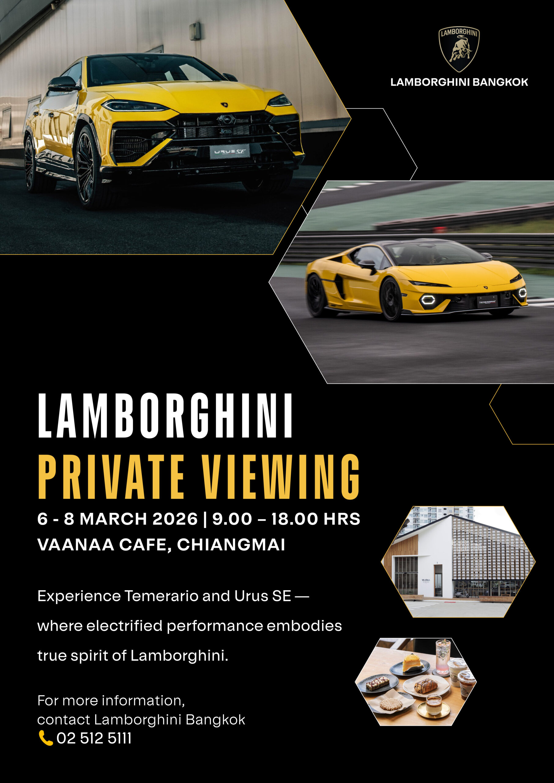 LAMBORGHINI PRIVATE VIEWING AT CHIANGMAI ร่วมสัมผัสประสบการณ์การขับขี่ที่สุดแห่งขุมพลังไฮบริดจากลัมโบร์กินี ระหว่างวันที่ 6-8 มีนาคม 2569 ณ Vaanaa Café เชียงใหม่