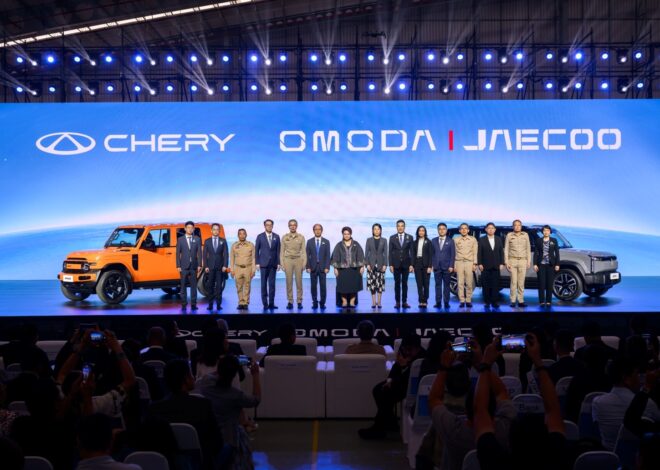 Chery Group, OMODA & JAECOO Thailand พิธีเปิดโรงงาน NEV ในประเทศไทยอย่างเป็นทางการ