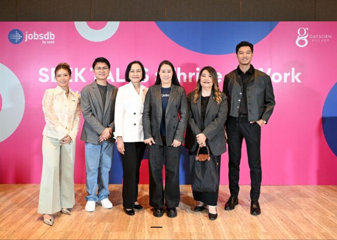 Jobsdb by SEEK จัดงาน “SEEK TALKS: Thrive at Work” เผยอินไซต์ความสุขในที่ทำงาน ชี้ Happiness & Wellbeing คือกุญแจสำคัญสู่การเติบโตขององค์กรอย่างยั่งยืน