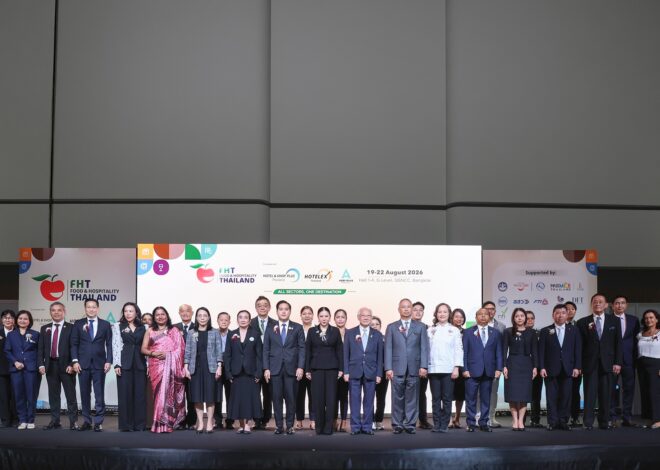 ภาครัฐ – เอกชน และ อินฟอร์มา มาร์เก็ตส์  เปิดงานงาน Food & Hospitality Thailand 2026 รวม 4 งานใหญ่ ร่วมขับเคลื่อนยกระดับระบบนิเวศธุรกิจท่องเที่ยวไทย 